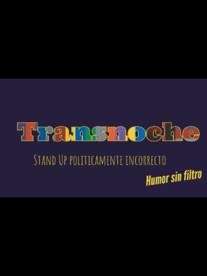 Transnoche Stand Up