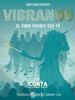 Vibrando -  El Coro puedes ser tú. By Corta el Cable Rojo.