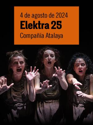 Elektra 25 - 70º Festival de Mérida