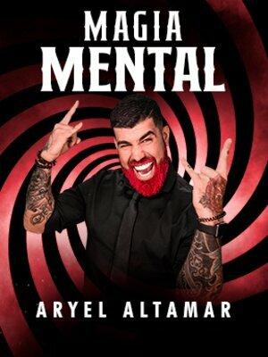 La Magia Mental de Aryel Altamar